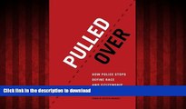 Buy book  Pulled Over: How Police Stops Define Race and Citizenship (Chicago Series in Law and
