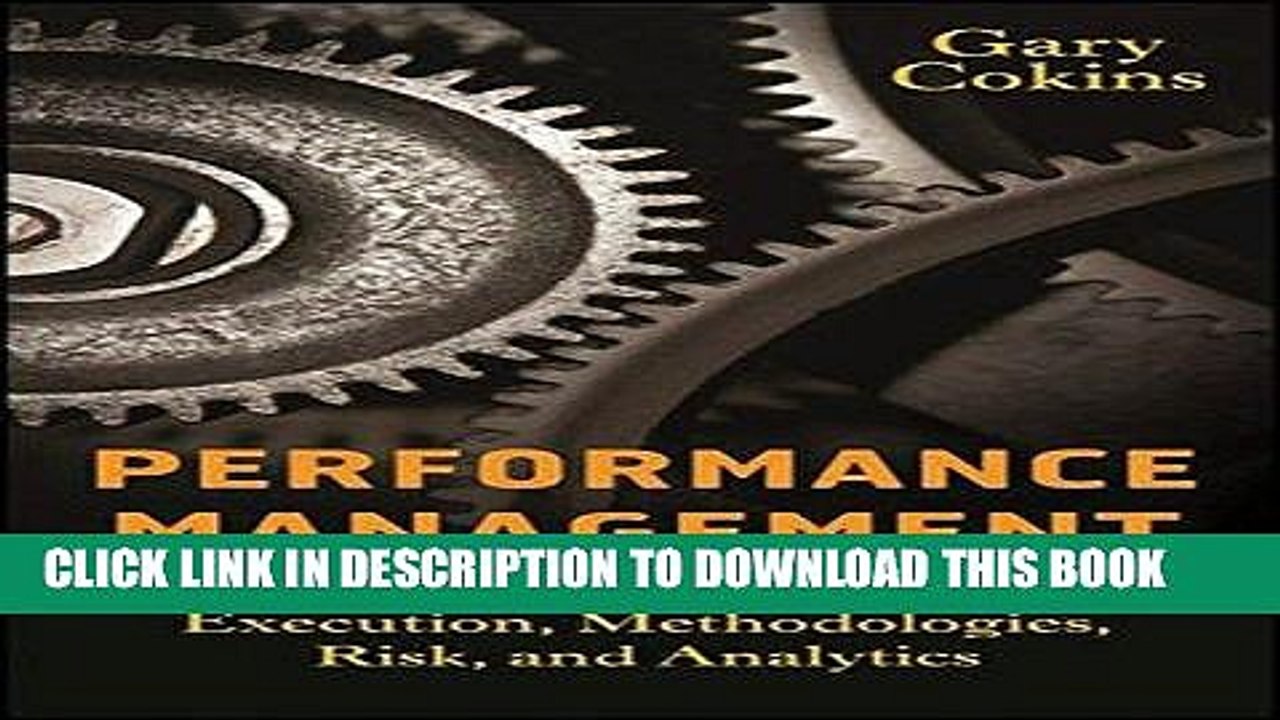 [PDF] Performance Management: Integrating Strategy Execution, Methodologies, Risk, and Analytics