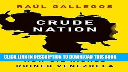 [PDF] Crude Nation: How Oil Riches Ruined Venezuela [Online Books]