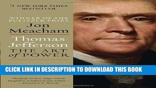 Best Seller Thomas Jefferson: The Art of Power Free Read
