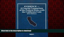 liberty books  Evidence, A Concise Comparison of the Federal Rules with the California Code, 2012