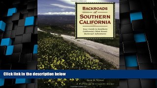 Big Sales  Backroads of Southern California: Your Guide to Southern California s Most Scenic
