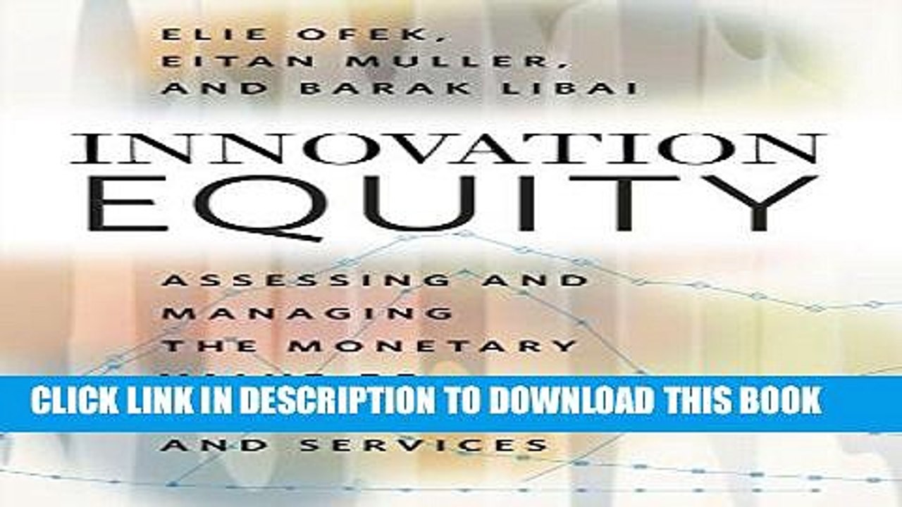 [PDF] Innovation Equity: Assessing and Managing the Monetary Value of New Products and Services