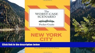 Best Deals Ebook  The Worst-Case Scenario Pocket Guide: New York City (Worst-Case Scenario Pocket