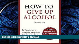 READ  How To Give Up Alcohol: The Complete Course To Help You Give Up Alcohol Or Moderate Your