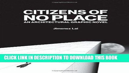 [PDF] Citizens of No Place: An Architectural Graphic Novel Full Collection
