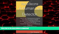 Buy book  How To Become A Human Lie Detector: How To Tell If Someone Is Lying To You Without Using