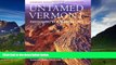 Best Buy Deals  Untamed Vermont: Extraordinary Wilderness Areas of the Green Mountain State  Full
