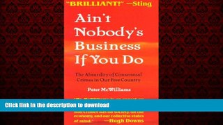 Best books  Ain t Nobody s Business If You Do: The Absurdity of Consensual Crimes in a Free