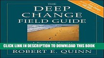 [FREE] EBOOK The Deep Change Field Guide: A Personal Course to Discovering the Leader Within