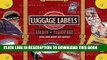 [FREE] EBOOK Golden Age of Transport Luggage Labels: 20 Vintage Luggage Label Stickers (Travel