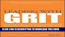 [READ] EBOOK Leading with GRIT: Inspiring Action and Accountability with Generosity, Respect,