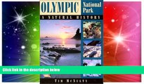 Must Have  Olympic National Park: A Natural History  Most Wanted