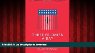 Read book  Three Felonies A Day: How the Feds Target the Innocent online for ipad