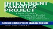 [FREE] EBOOK Intelligent Fanatics Project: How Great Leaders Build Sustainable Businesses BEST