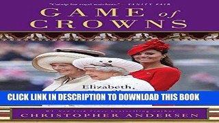 Ebook Game of Crowns: Elizabeth, Camilla, Kate, and the Throne Free Read