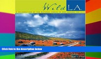 Must Have  Wild L.A.: A Celebration of the Natural Areas In and Around the City (Sierra Club Books