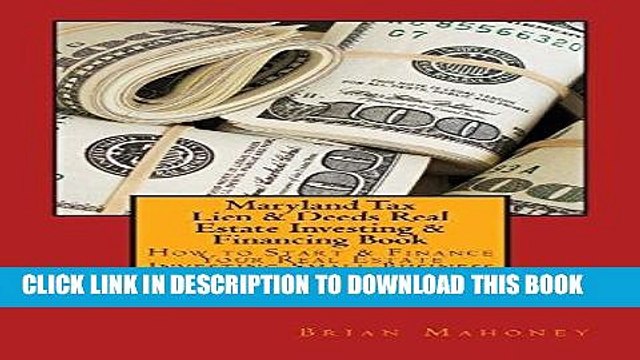 [PDF] Maryland Tax Lien Deeds Real Estate Investing Financing Book: How to Start Finance