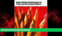 Read books  Report Writing Fundamentals for Police and Correctional Officers