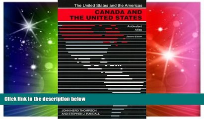 Must Have  Canada and the United States: Ambivalent Allies (The United States and the Americas)