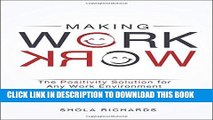 [FREE] EBOOK Making Work Work: The Positivity Solution for Any Work Environment BEST COLLECTION