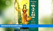 Deals in Books  Taking the Waters in Texas: Springs, Spas, and Fountains of Youth  Premium Ebooks
