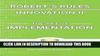 [FREE] EBOOK Robert s Rules of Innovation II: The Art of Implementation BEST COLLECTION