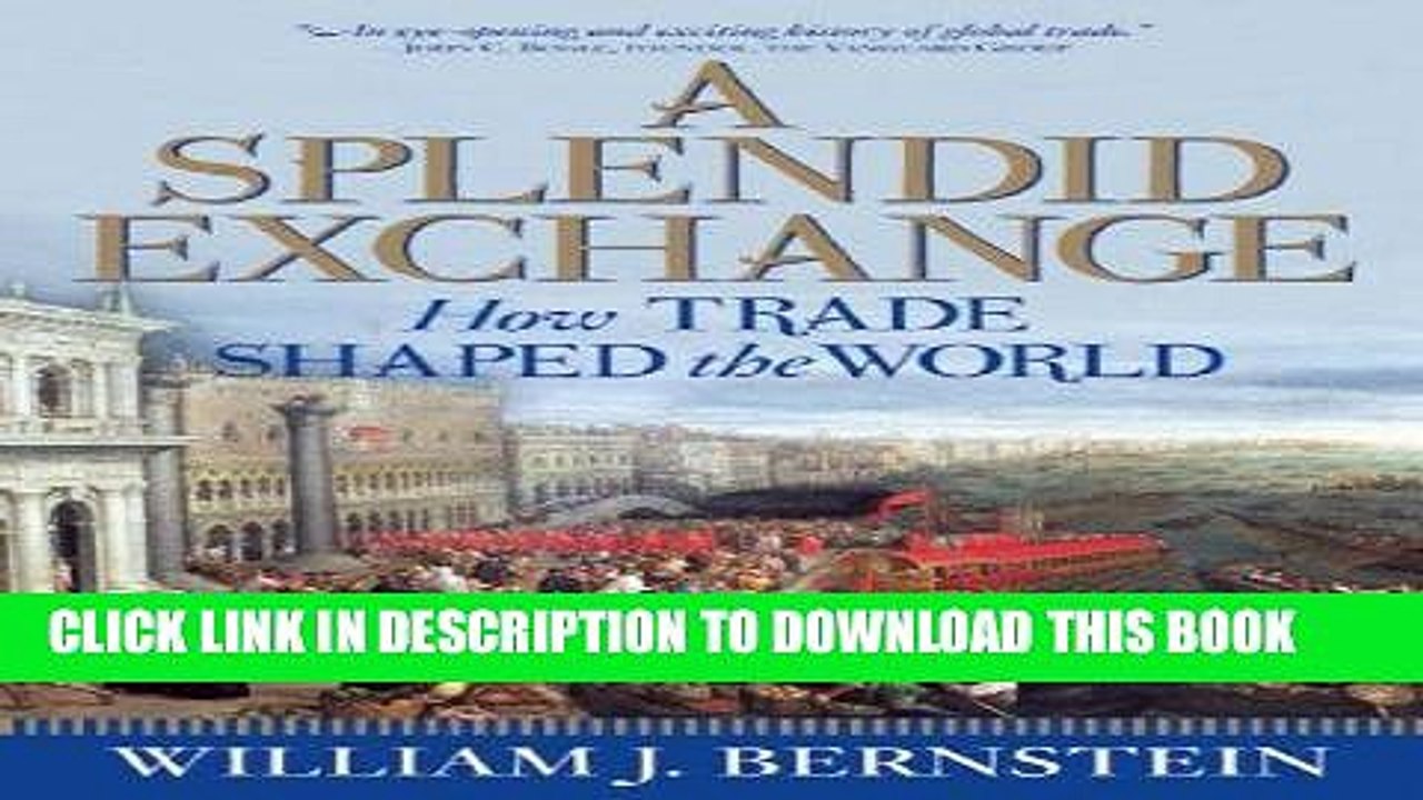 [PDF] A Splendid Exchange: How Trade Shaped the World Full Collection