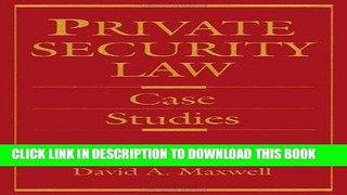 [READ] EBOOK Private Security Law: Case Studies ONLINE COLLECTION