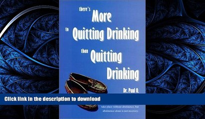 FAVORITE BOOK  There s More to Quitting Drinking Than Quitting Drinking by Paul O, O. Paul