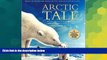 Must Have  Arctic Tale: Official Companion to the Major Motion Picture  Buy Now