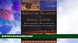 Deals in Books  Adventure Vacations for Animal Lovers  Premium Ebooks Online Ebooks