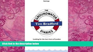 Best Buy Deals  The Groundwater Diaries: Trials, Tributaries and Tall Stories from Beneath the