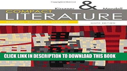 Read Now COMPACT Literature: Reading, Reacting, Writing, 9th (The Kirszner/Mandell Literature