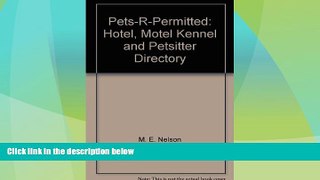 Big Sales  Pets-R-Permitted: Hotel, Motel Kennel and Petsitter Directory  Premium Ebooks Best