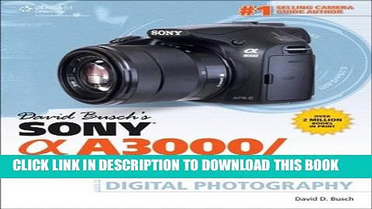 Read Now David Busch s Sony Alpha A3000/ILCE-3000 Guide to Digital Photography Download Online