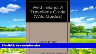 Best Buy Deals  Wild Ireland: A Traveller s Guide (Wild Traveller s Guides)  Full Ebooks Best
