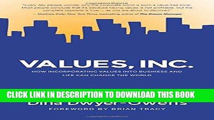 [FREE] EBOOK Values, Inc.: How Incorporating Values into Business and Life Can Change the World