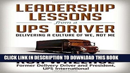 [FREE] EBOOK Leadership Lessons from a UPS Driver: Delivering a Culture of We, Not Me BEST