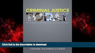 Best book  Criminal Justice Today: An Introductory Text for the 21st Century Plus NEW MyCJLab with