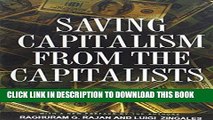 [FREE] EBOOK Saving Capitalism from the Capitalists: Unleashing the Power of Financial Markets to