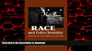 Read books  Race and Police Brutality: Roots of an Urban Dilemma (S U N Y Series in Deviance and