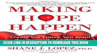 [READ] EBOOK Making Hope Happen: Create the Future You Want for Yourself and Others BEST COLLECTION