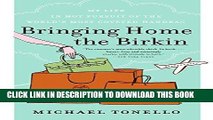 [FREE] EBOOK Bringing Home the Birkin: My Life in Hot Pursuit of the World s Most Coveted Handbag