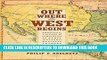 [READ] EBOOK Out Where the West Begins: Profiles, Visions, and Strategies of Early Western