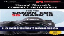 Read Now David Busch s Compact Field Guide for the Canon EOS 5D Mark III (David Busch s Digital