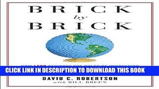 [FREE] EBOOK Brick by Brick: How LEGO Rewrote the Rules of Innovation and Conquered the Global Toy