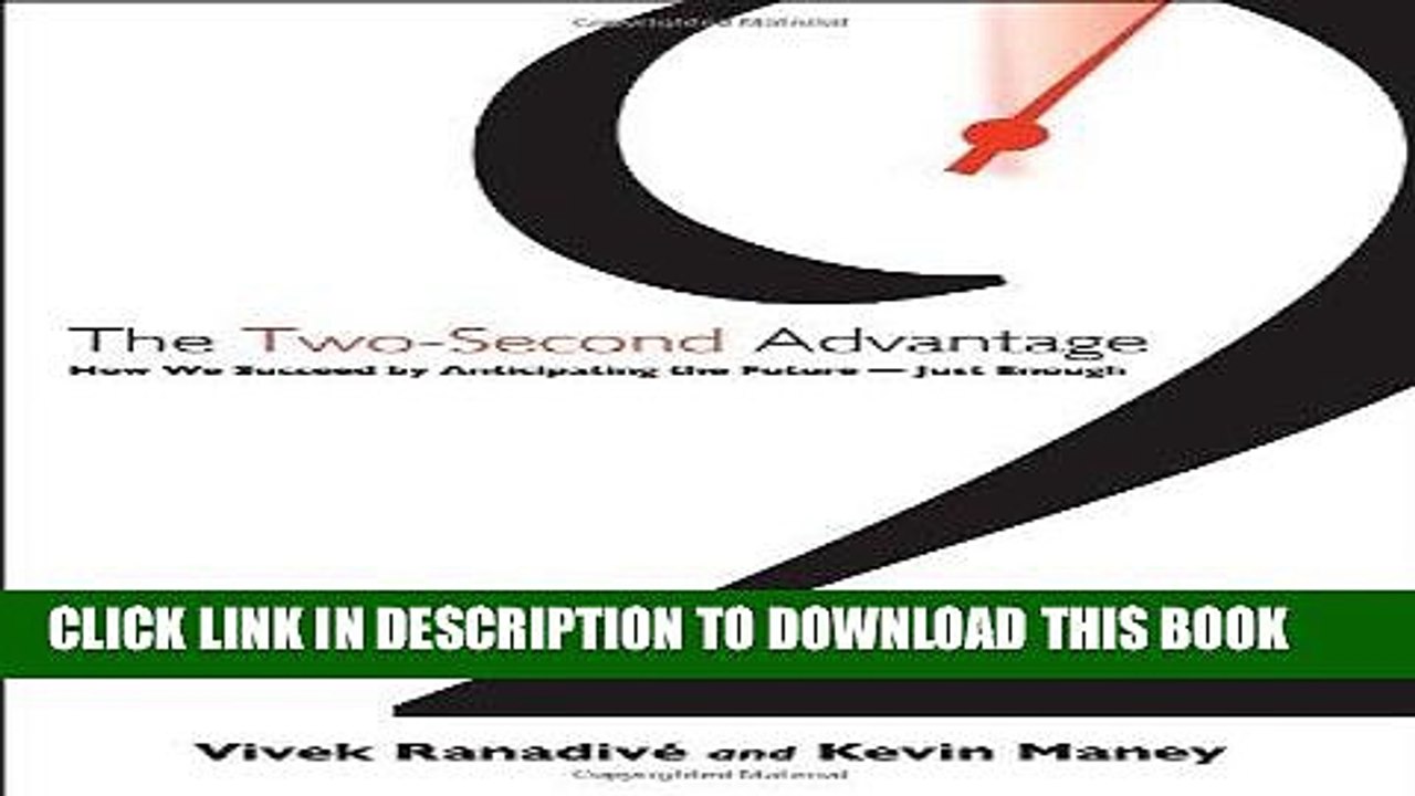 [PDF] The Two-Second Advantage: How We Succeed by Anticipating the Future--Just Enough Popular