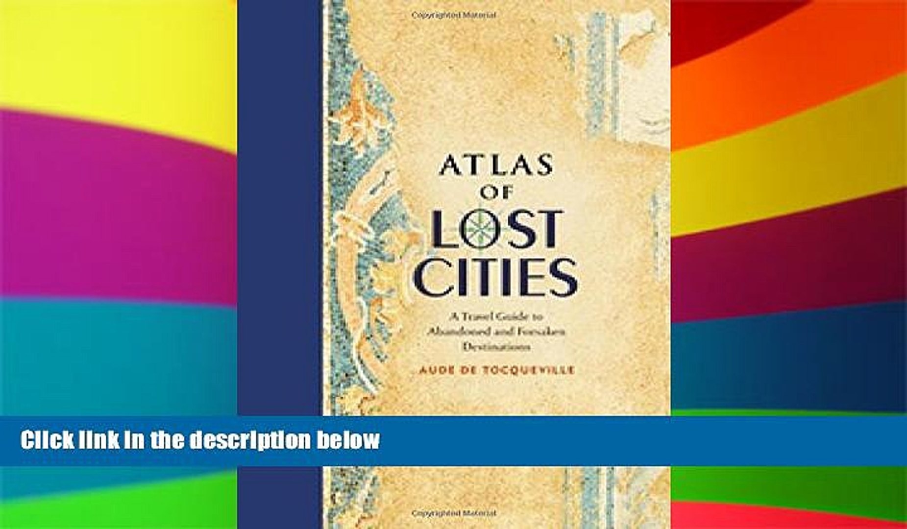 Ebook deals  Atlas of Lost Cities: A Travel Guide to Abandoned and Forsaken Destinations  Full Ebook