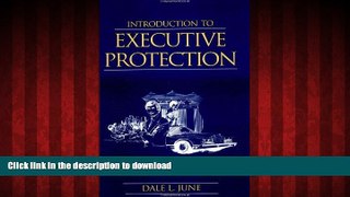 Read book  Introduction to Executive Protection